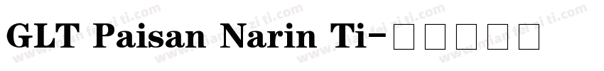 GLT Paisan Narin Ti字体转换